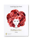 GOOD HAIR DAY PASTA "FETTUCCINE AL VINO"