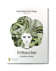 GOOD HAIR DAY PASTA "FETTUCCINE BASIL & LEMON"